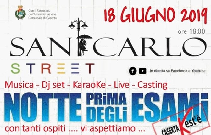 CASERTA – La “Notte prima degli esami” è in Via San Carlo