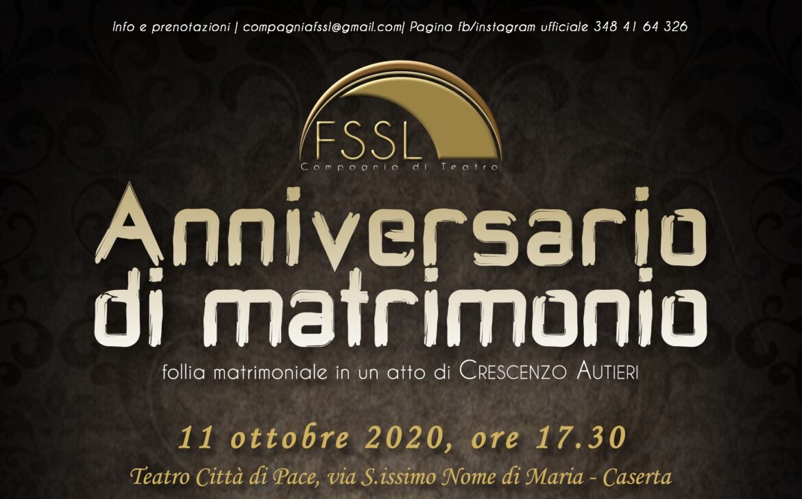 Caserta: in scena “Anniversario di matrimonio”,il pluripremiato spettacolo di Crescenzo Autieri messo in scena dalla FSSL Compagnia di Teatro.